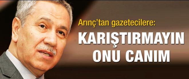 Arınç: Yapmayın canım bunu