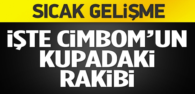 İşte Galatasaray’ın kupadaki rakibi