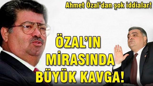 Özal’ın mirasında büyük kavga