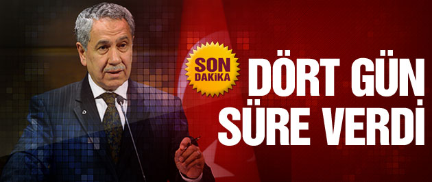 Arınç’tan muhalefete dört gün süre