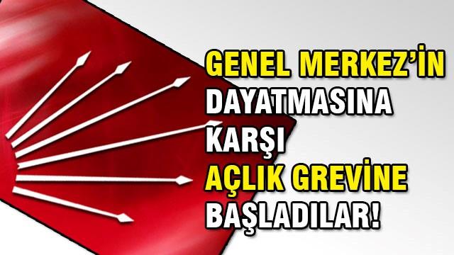 CHP Teşkilatı’ndan açlık grevi