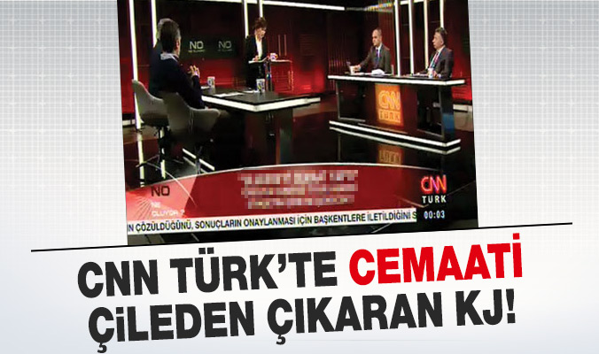 CNN Türk’teki Cemaat KJ’si kızdırdı