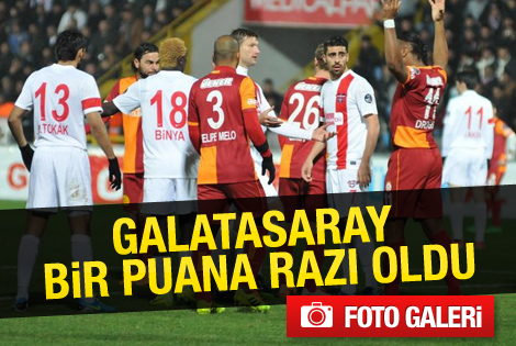 Galatasaray bir puana razı oldu