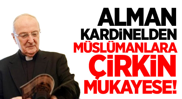 Kardinalden Müslümanlar İçin Çirkin Kıyaslama