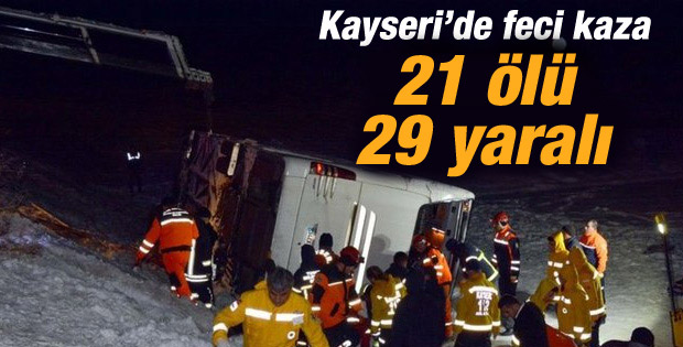 Kayseri’de kaza: 21 ölü 29 yaralı