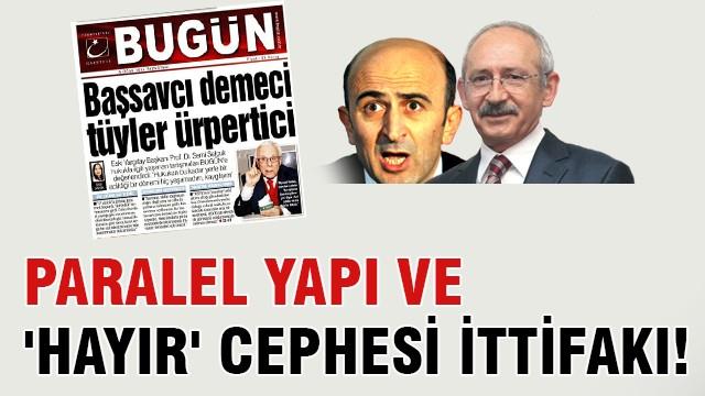 Paralel yapı-’Hayır’ cephesi ittifakı!