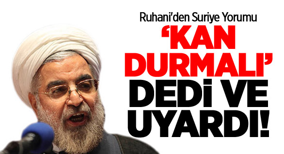 Ruhani’den Suriye İçin İlginç Yorum!