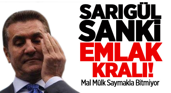 Sarıgül Sanki Emlak Kralı!