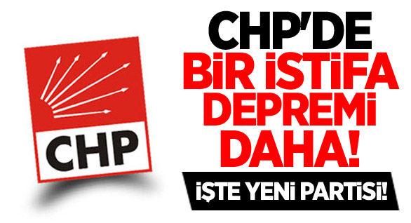 CHP’de Bir İstifa Depremi Daha!