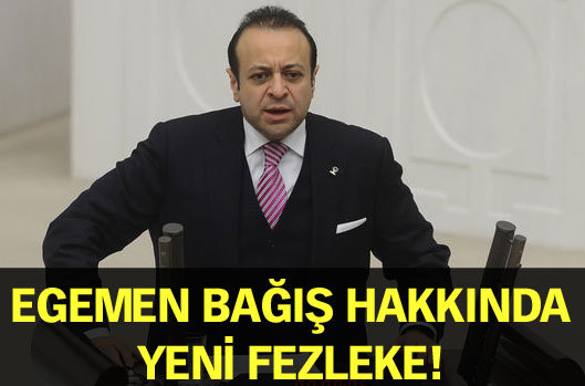 Egemen Bağış hakkında yeni fezleke!