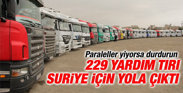 İHH 229 İnsani yardım TIR’ını Suriye’ye gönderdi