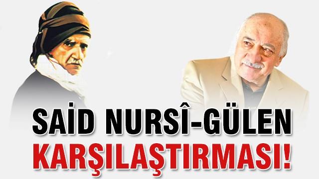 Said Nursî-Gülen karşılaştırması!