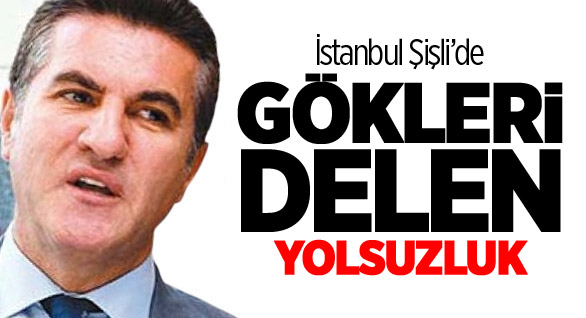 Şişli’de Gökdelen Yolsuzluklar