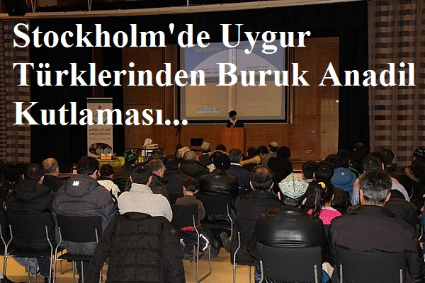 Stockholm’de Uygur Türklerinden Buruk Anadil Kutlaması…