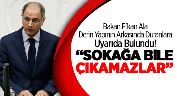 Ala: Sokağa Bile Çıkamazlar