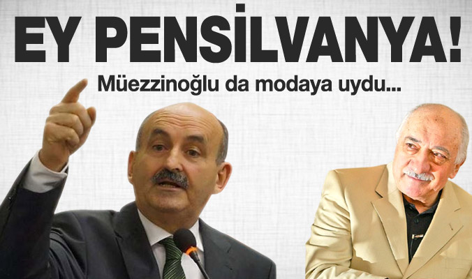 Müezzinoğlu: ”Ey Pensilvanya…”