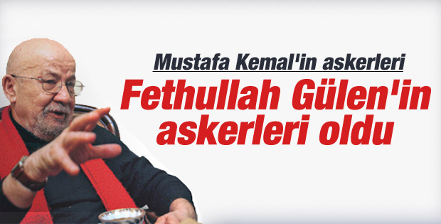 Yalçın Küçük: Fethullah Gülen’in askerleri oldunuz